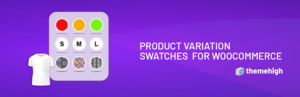 Product Variation Swatches for WooCommerce (ThemeHigh)