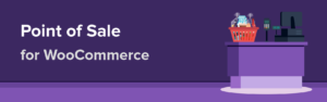 Point of Sale for WooCommerce (by Actuality)