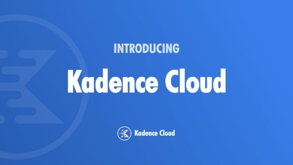 Kadence Cloud