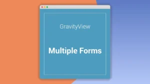 Gravityview Multiple Forms Extension