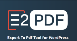 E2Pdf – Export To Pdf Tool for WordPress Unlimited