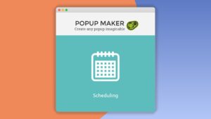 Popup Maker – Scheduling