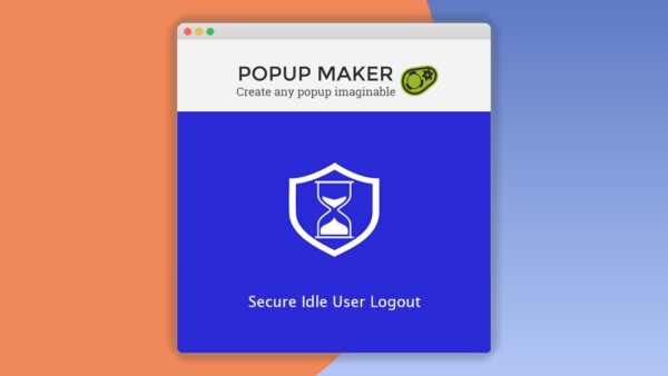 Popup Maker – Secure Idle User Logout