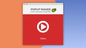 Popup Maker – Videos