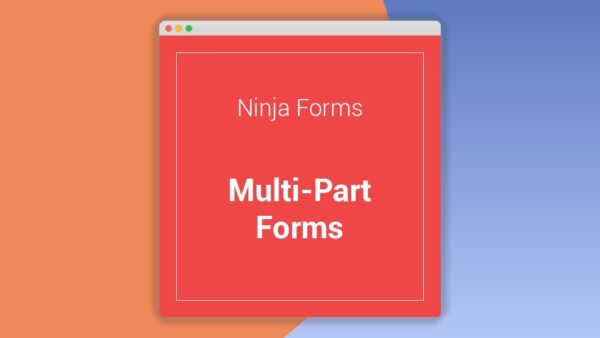 Ninja Forms Multi-Part Forms
