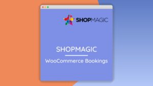 Shopmagic – Woocommerce Bookings