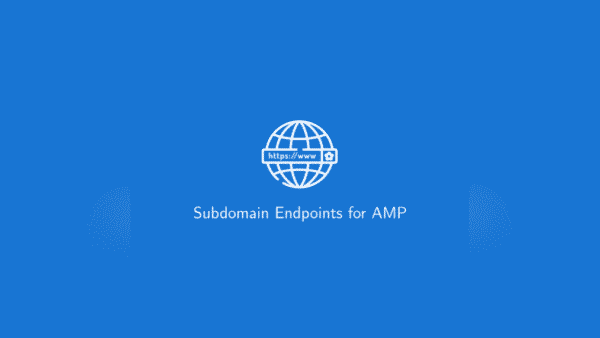Subdomain Endpoints For Amp
