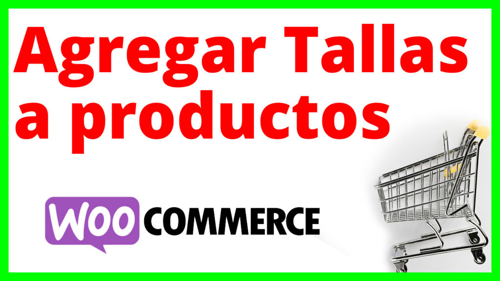 Agregar tallas a productos woocommerce