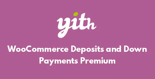 YITH WooCommerce Deposits / Down Payments