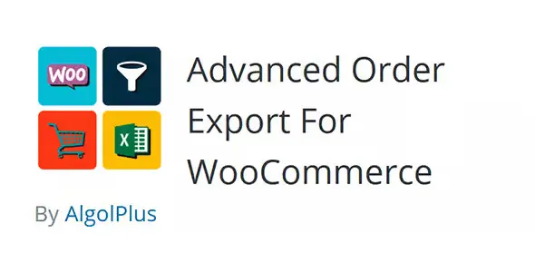 Usando el plugin: Advanced Order Export For WooCommerce